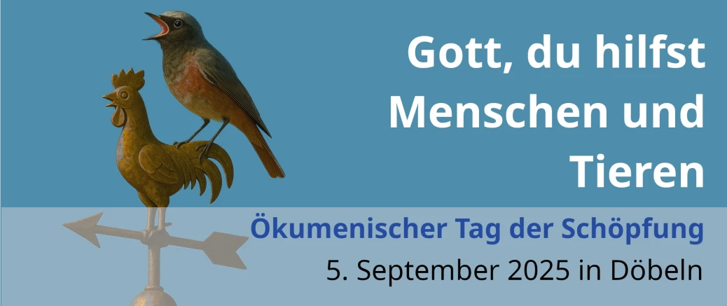 Ökumenischer Tag der Schöpfung am 5. September 2025 Ökumenischer Tag der Schöpfung am 5. September 2025